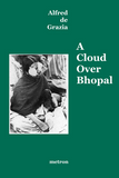 Alfred de Grazia: A Cloud Over Bhopal