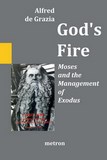 Alfred de Grazia: God's Fire